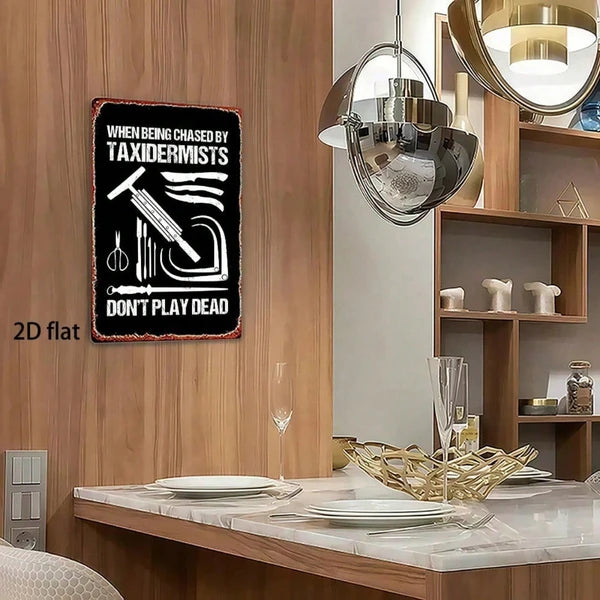 Chased By Taxidermists Metal Sign, Vintage Distressed Wall Art